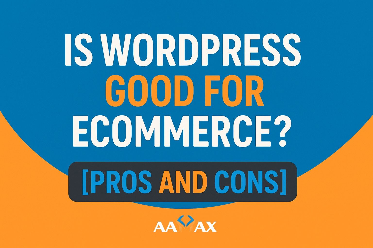 Is WordPress Good for Ecommerce? [Pros and Cons]