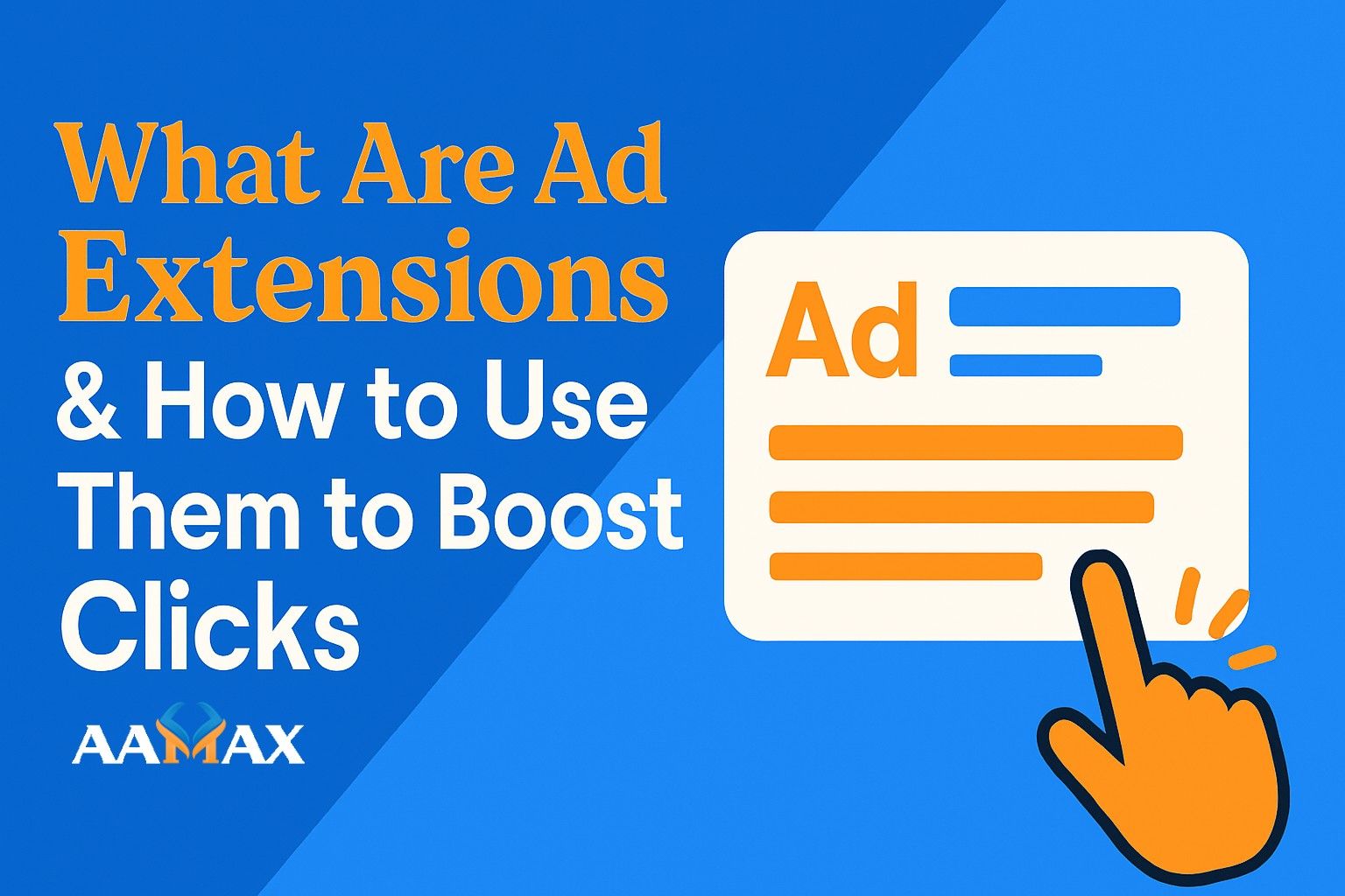 What Are Ad Extensions & How to Use Them to Boost Clicks