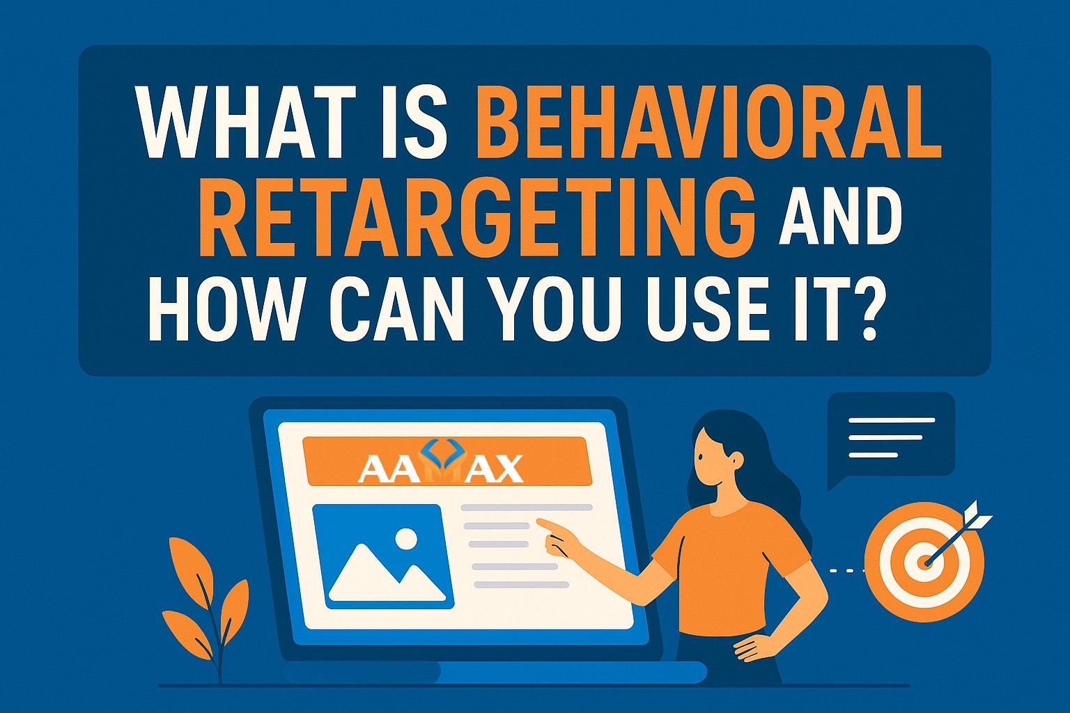 What Is Behavioral Retargeting and How Can You Use It?