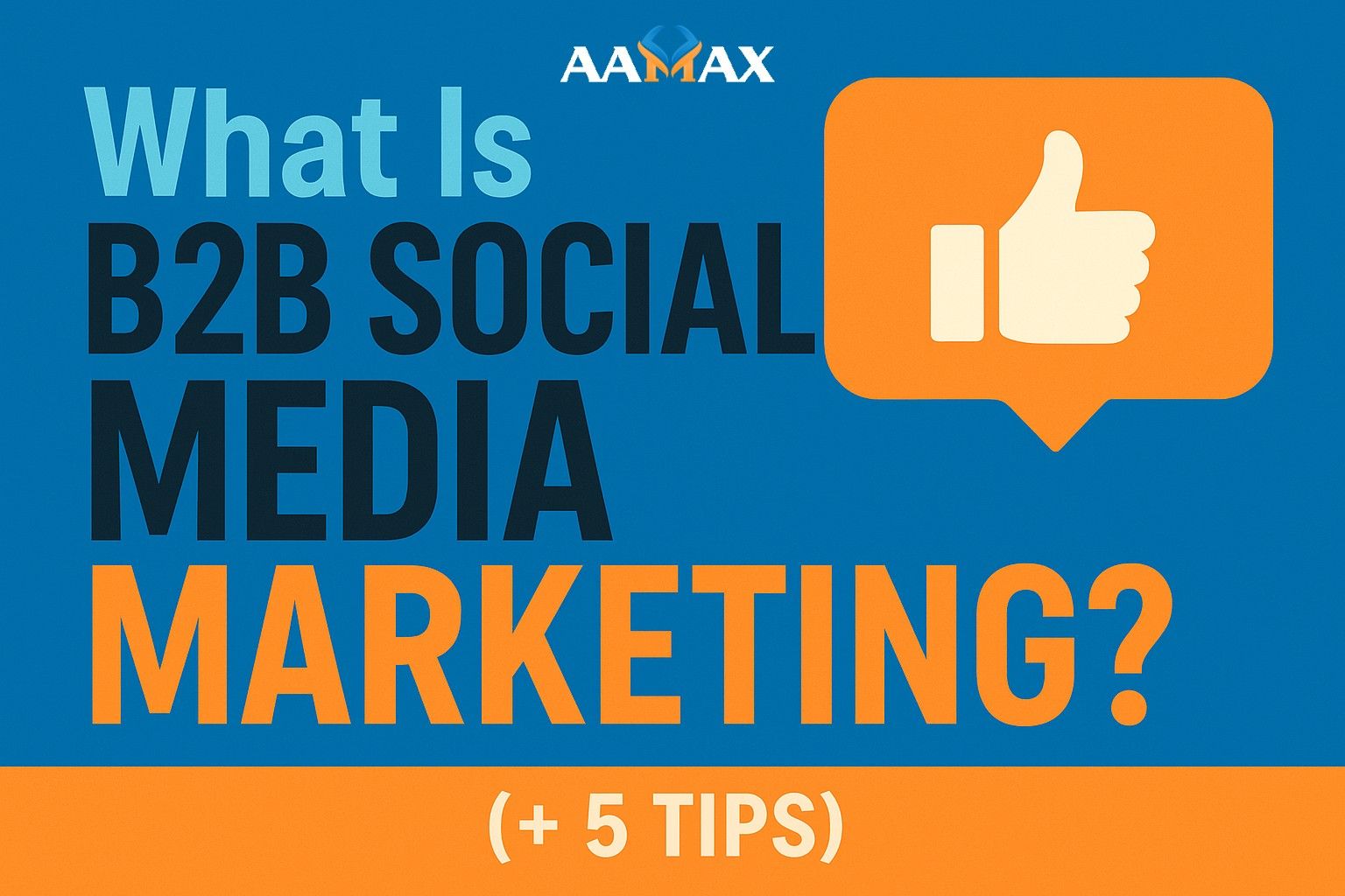 What Is B2B Social Media Marketing? (+ 5 Tips)