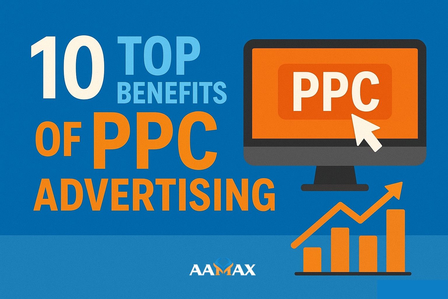 10 Top Benefits of PPC Advertising