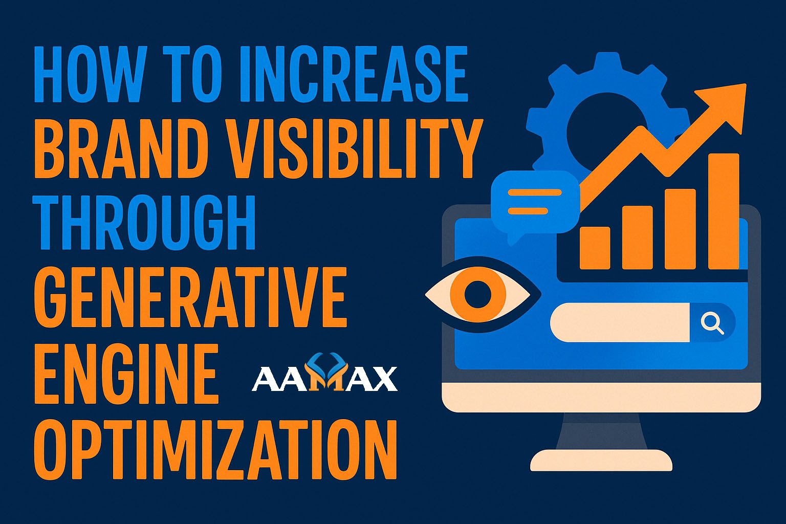 How To Increase Brand Visibility Through Generative Engine Optimization