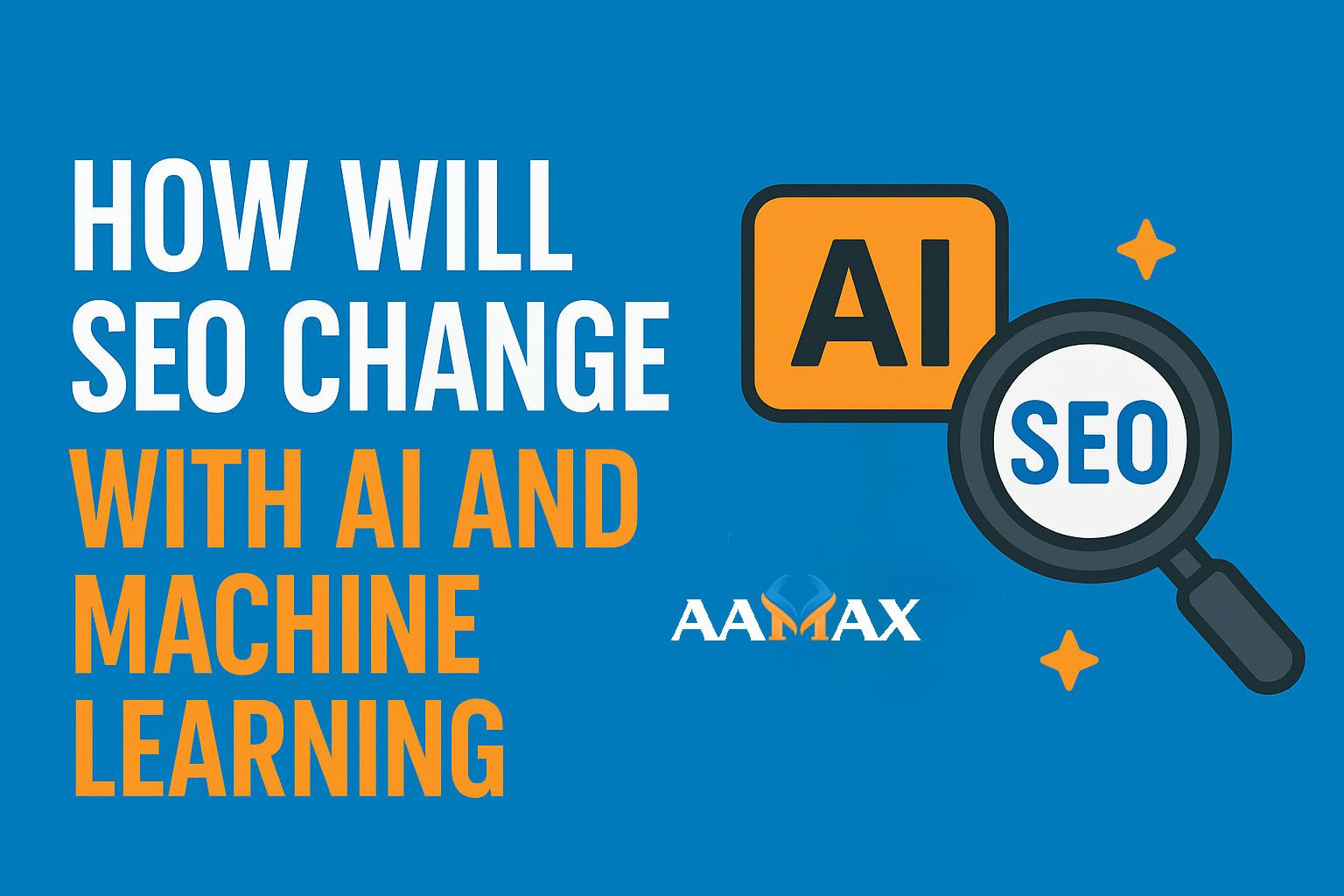 How Will SEO Change with AI and Machine Learning