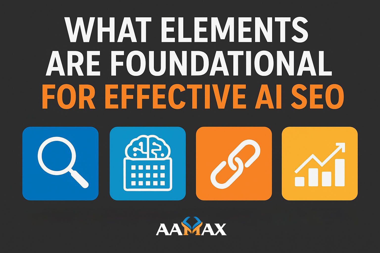 What Elements Are Foundational for Effective AI SEO