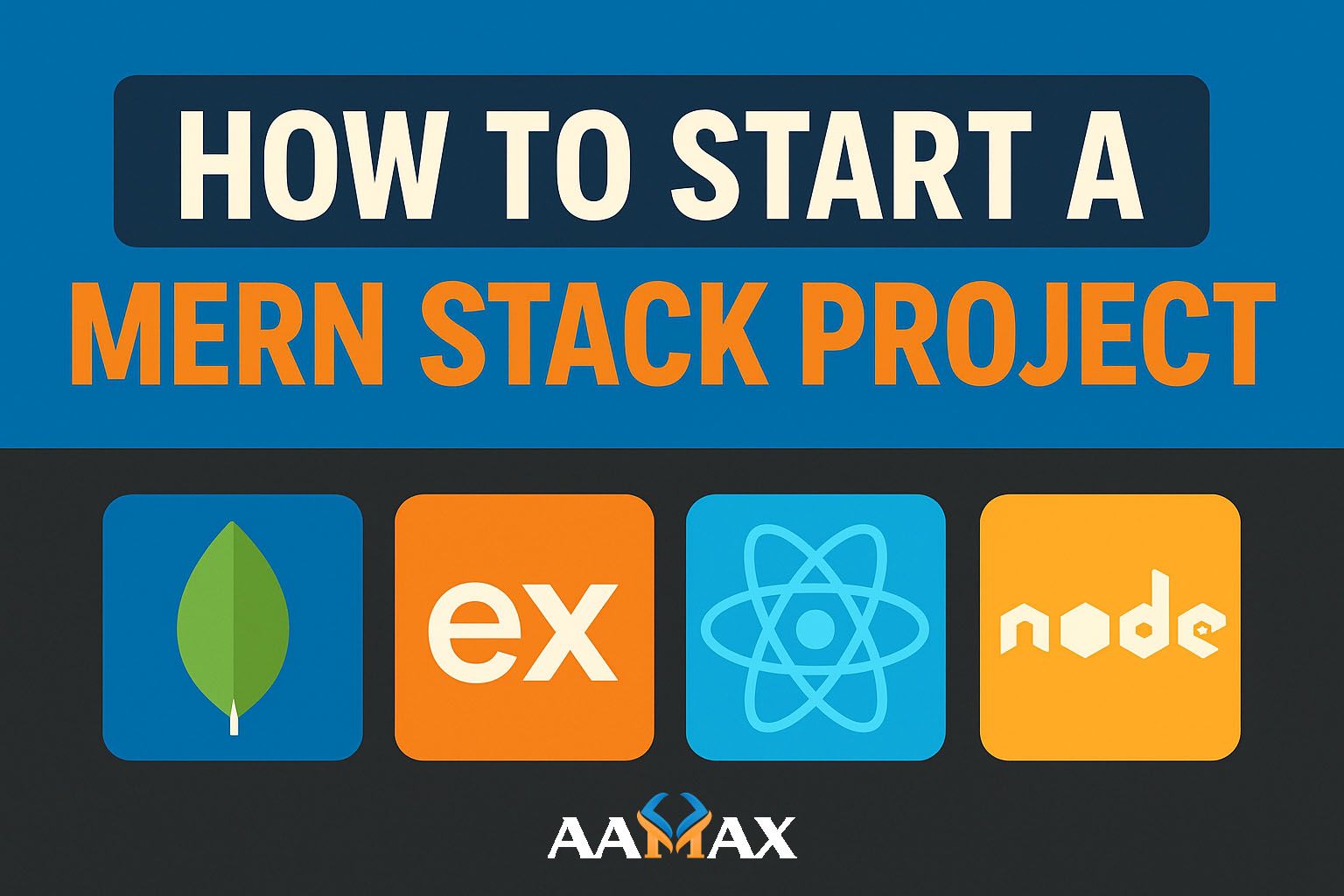 How To Start a MERN Stack Project