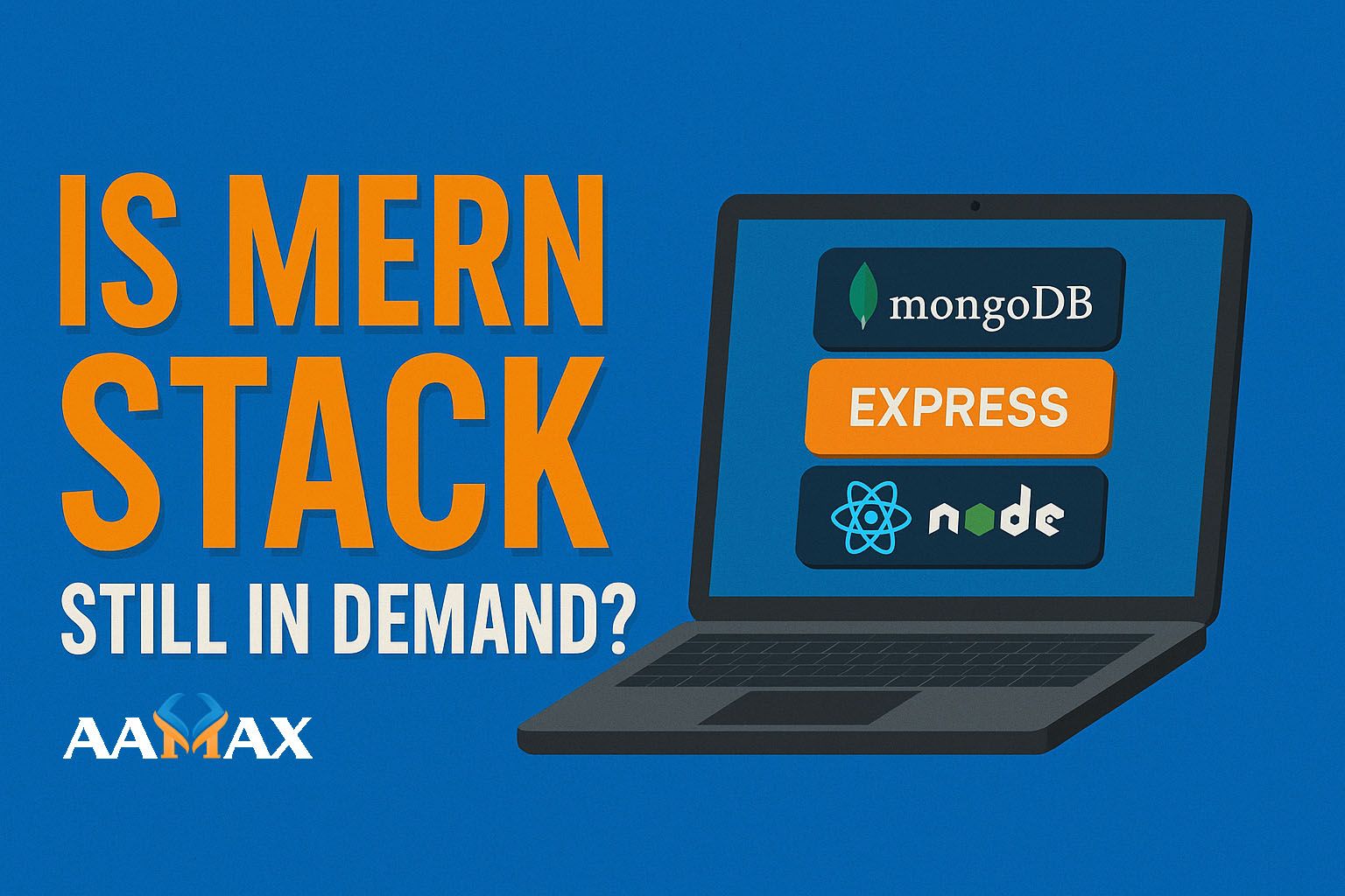 Is MERN Stack Still in Demand