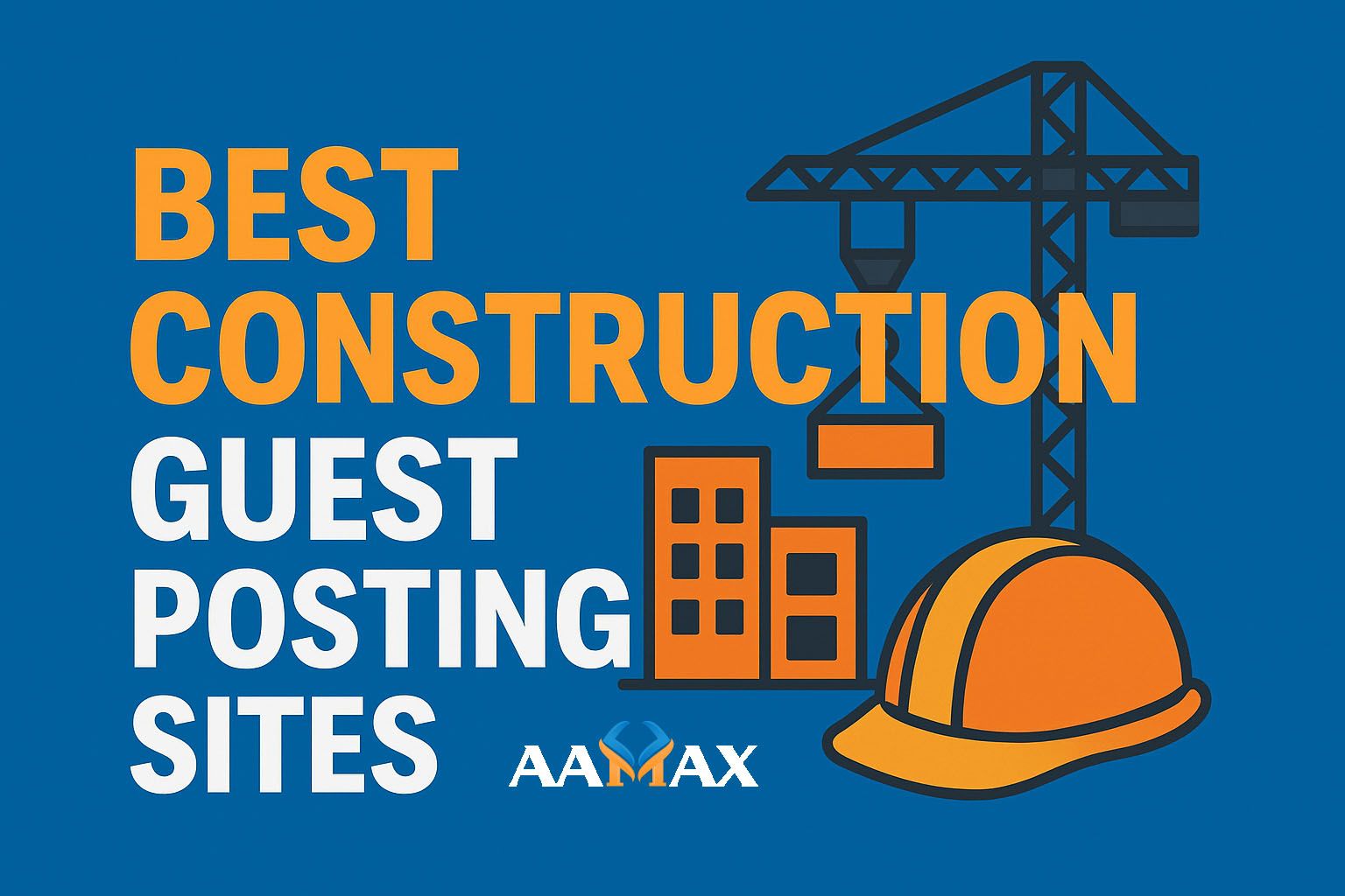 Best Construction Guest Posting Sites