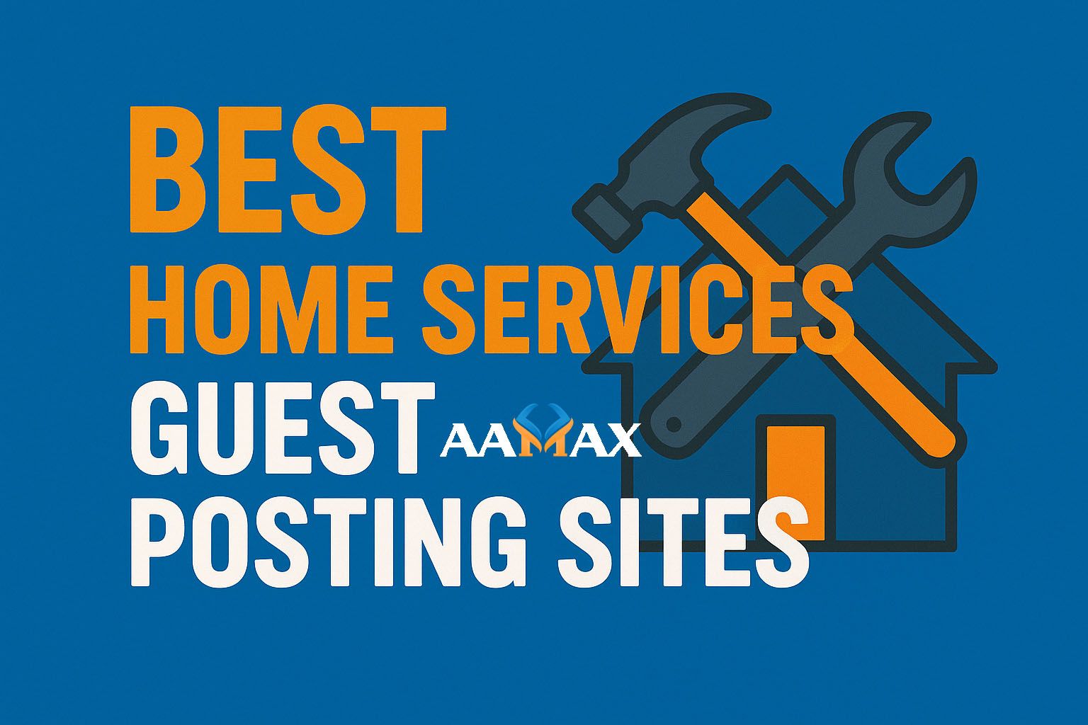 Best Home Services Guest Posting Sites