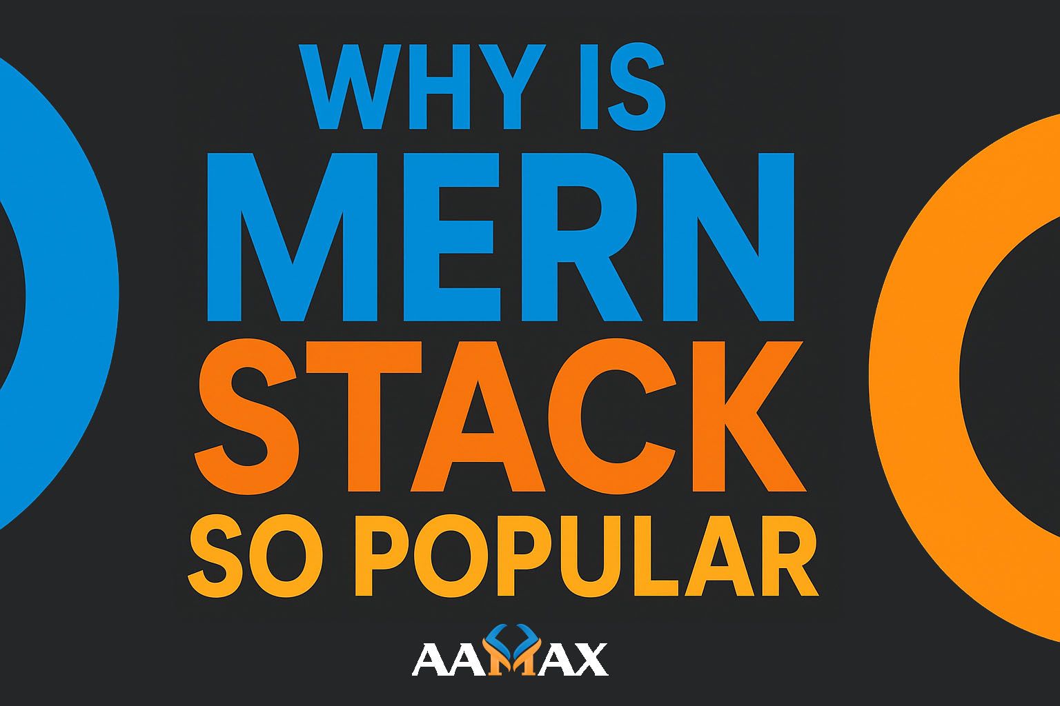 Why Is MERN Stack So Popular