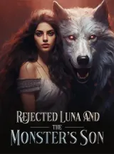 Book cover of “Rejected Luna and the Monster's Son“ by magic writer