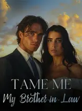 Book cover of “Tame Me, My Brother-in-Law“ by Sweet Sakura