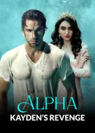 Book cover of “Alpha Kayden’s Revenge“ by undefined