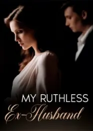 Book cover of “My Ruthless Ex-Husband“ by Midnight Snow
