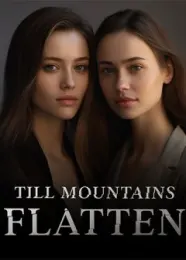 Book cover of “Till Mountains Flatten“ by undefined