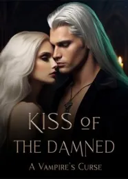 Book cover of “Kiss of the Damned: A Vampire's Curse“ by undefined