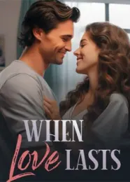 Book cover of “When Love Lasts“ by undefined