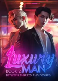 Book cover of “Luxury Man: Between Threats and Desires. Book 2“ by undefined