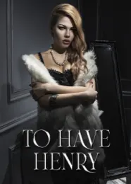 Book cover of “To Have Henry“ by undefined