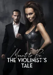 Book cover of “Meant to Be: The Violinist's Tale“ by undefined