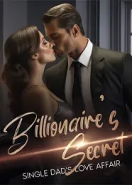 Book cover of “Billionaire’s Secret: Single Dad’s Love Affair“ by undefined