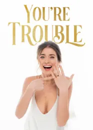 Book cover of “You're Trouble“ by Infinitylocks