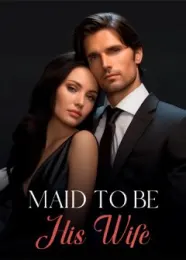 Book cover of “Maid to Be His Wife“ by undefined