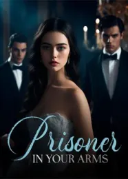 Book cover of “Prisoner in Your Arms“ by undefined