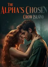 Book cover of “The Alpha's Chosen: Crow Island“ by undefined