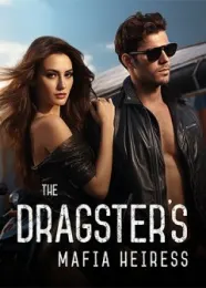Book cover of “The Dragster's Mafia Heiress“ by undefined