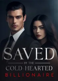 Book cover of “Saved by the Cold-Hearted Billionaire“ by Iwaswiththestars