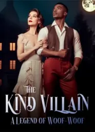 Book cover of “The Kind Villain: A Legend of Woof-Woof“ by undefined