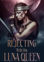 Book cover of “Rejecting to Be His Luna Queen“ by Mystique Luna