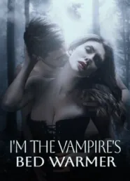 Book cover of “I'm the Vampire's Bed Warmer“ by undefined