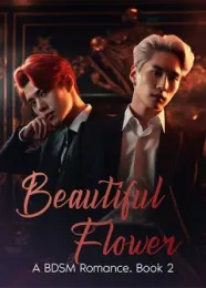 Book cover of “Beautiful Flower: A BDSM Romance. Book 2“ by undefined