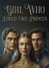 Book cover of “The Girl Who Loved Two Princes“ by undefined