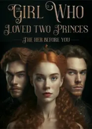 Book cover of “The Girl Who Loved Two Princes: The Her Before You“ by undefined