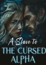 Book cover of “A Slave to the Cursed Alpha“ by undefined