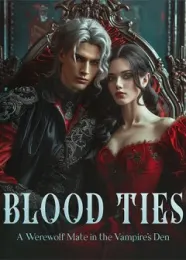 Book cover of “Blood Ties: A Werewolf Mate in the Vampire's Den“ by mysteryinthemist