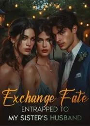 Book cover of “Exchange Fate: Entrapped to My Sister's Husband“ by Beanie bola