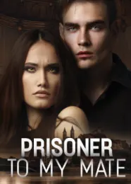 Book cover of “Prisoner to My Mate“ by undefined