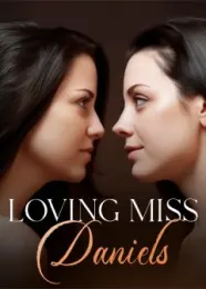 Book cover of “Loving Miss Daniels“ by undefined