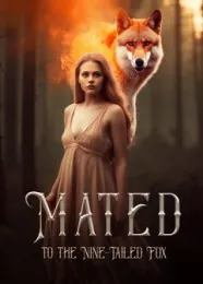 Book cover of “Mated to the Nine-Tailed Fox“ by undefined