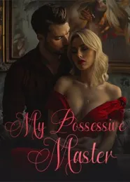 Book cover of “My Possessive Master“ by Maryixx