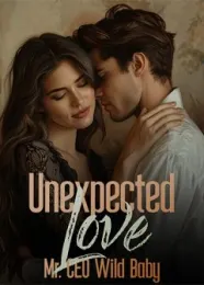 Book cover of “Unexpected Love: Mr. CEO Wild Baby“ by undefined