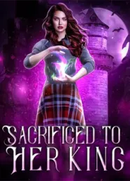 Book cover of “Sacrificed to Her King“ by undefined