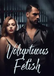 Book cover of “Voluptuous Fetish“ by Unlessyouremad