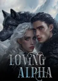 Book cover of “Loving the Alpha“ by undefined