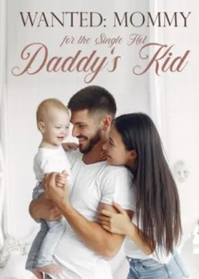 Book cover of “Wanted: Mommy for the Single Hot Daddy's Kid“ by Black Widow