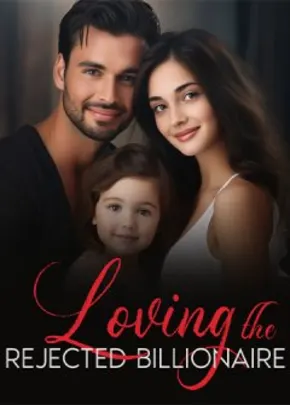 Book cover of “Loving the Rejected Billionaire“ by JOSSY