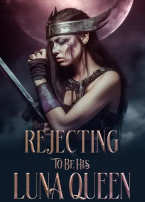 Book cover of “Rejecting to Be His Luna Queen“ by Mystique Luna